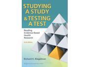 Studying a Study Testing a Test Reading Evidence Based Health Research
