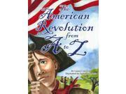 The American Revolution from A to Z