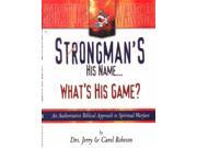 Strongman s His Name...What s His Game?