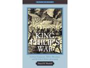 King Philip s War Colonial Expansion Native Resistance and the End of Indian Sovereignty Witness to History