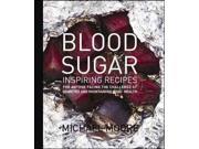 Blood Sugar Inspiring Recipes for Anyone Facing the Challenge of Diabetes and Maintaining Good Health