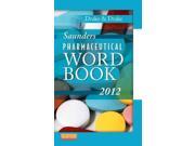 Saunders Pharmaceutical Word Book 2012 Saunders Pharmaceutical Word Book