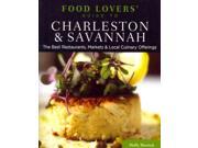 Food Lovers Guide to Charleston Savannah The Best Restaurants Markets Local Culinary Offerings Food Lovers