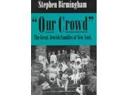 Our Crowd MODERN JEWISH HISTORY