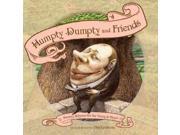Humpty Dumpty and Friends Nursery Rhymes for the Young at Heart