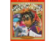 American Indian Festivals True Books American Indians