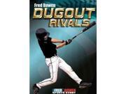 Dugout Rivals Fred Bowen Sports Stories