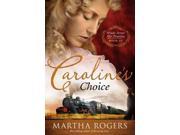 Caroline s Choice Winds Across the Prairie