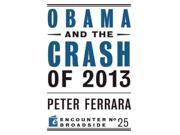 Obama and the Crash of 2013 Encounter Broadsides