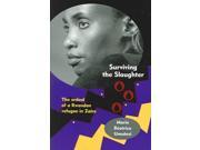 Surviving The Slaughter WOMEN IN AFRICA AND THE DIASPORA