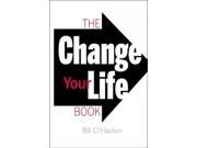 The Change Your Life Book 1