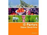13 Painters Children Should Know Children Should Know