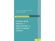 Evidence Based Practice in Educating Deaf and Hard of Hearing Students Professional Perspectives on Deafness