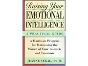 Raising Your Emotional Intelligence A Practical Guide