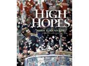 High Hopes A Photobiography of John F. Kennedy