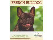French Bulldog A Practical Guide for the French Bulldog Lover Breedlover s Guide