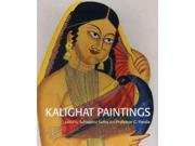 Kalighat Paintings From the Collection of Victoria and Albert Museum London and Victoria Memorial Hall Kolkata