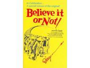 Ripley s Believe It or Not! In Celebration a Special Reissue of the Original!
