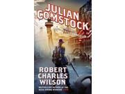 Julian Comstock A Story of 22nd Century America