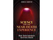 Science and the Near Death Experience
