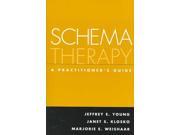 Schema Therapy A Practitioner s Guide