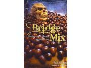 Bridge Mix Chocolate Covered Contracts and Plenty of Nuts