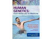 Human Genetics From Molecules to Medicine