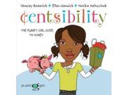 Centsibility The Planet Girl Guide to Money Planet Girl