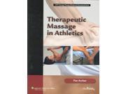Therapeutic Massage in Athletics LWW Massage Therapy Bodywork Educational Series 1