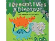 I Dreamt I Was a Dinosaur BRDBK