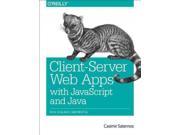 Client Server Web Apps with JavaScript and Java