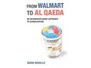 From Walmart to Al Qaeda An Interdisciplinary Approach to Globalization