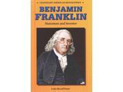 Benjamin Franklin Statesman and Inventor Legendary American Biographies