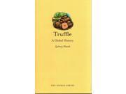 Truffle A Global History Edible