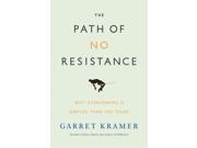 The Path of No Resistance Why Overcoming Is Simpler Than You Think