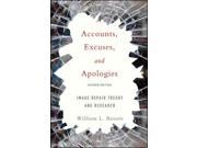Accounts Excuses and Apologies Image Repair Theory and Research
