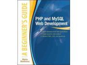 PHP and MySQL Web Development A Beginners Guide Beginner s Guide