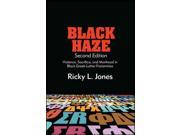 Black Haze Violence Sacrifice and Manhood in Black Greek letter Fraternities African American Studies