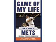 Game of My Life New York Mets Game of My Life