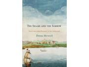 The Shame and the Sorrow Dutch Amerindian Encounters in New Netherland Early American Studies