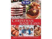 Mr. Food Test Kitchen Christmas Made Easy Recipes Tips and Edible Gifts for a Stress Free Holiday