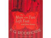 The Man With Two Left Feet and Other Stories Unabridged