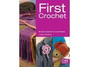 First Crochet Simple Projects for Crochetters First Crafts