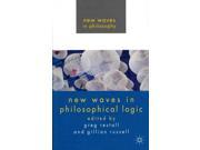 New Waves in Philosophical Logic New Waves in Philosophy