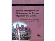 Facilities Management and Development for Tourism Hospitality and Events CABI Tourism Texts