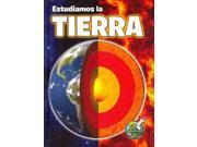 Estudiamos la Tierra Studying Our Earth Inside and Out SPANISH Mi Biblioteca De Ciencias