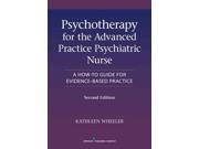 Psychotherapy for the Advanced Practice Psychiatric Nurse 2