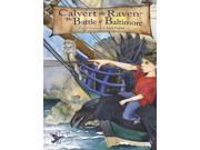 Calvert the Raven in the Battle of Baltimore Flying Through History