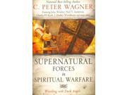 Supernatural Forces in Spiritual Warfare 1
