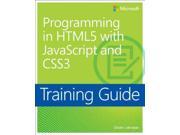 Programming in Html5 With Javascript and Css3 Training Guide Training Guide